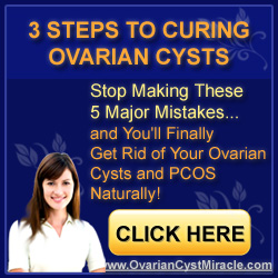3 steps to cure ovarian cysts